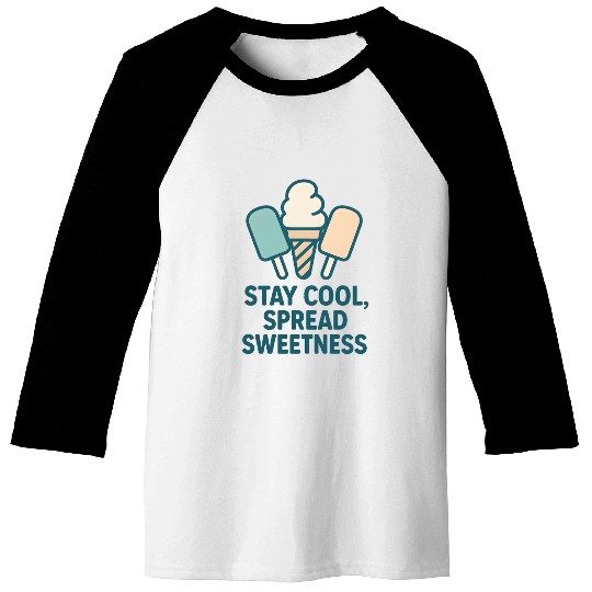 Stay Cool, Spread Sweetness Cute Ice Cream Cone Baseball Tees