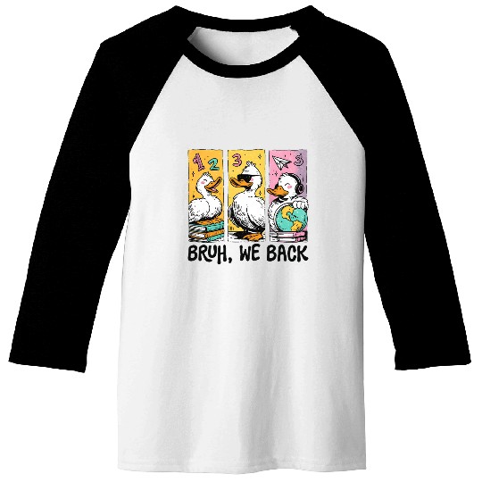 Bruh We Back Silly Goose Back to School Baseball Tees
