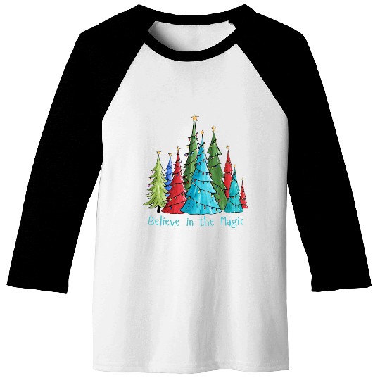 Believe in the Magic Christmas Trees Baseball Tees