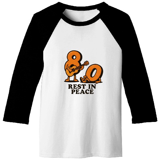 Rest in peace 80s Baseball Tees