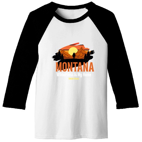 Wilderness is My Home – Montana Roots | Nature Lov Baseball Tees
