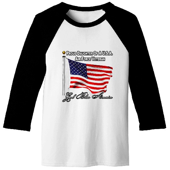 Proud Daughter Of A US Air Force Veteran Baseball Tees