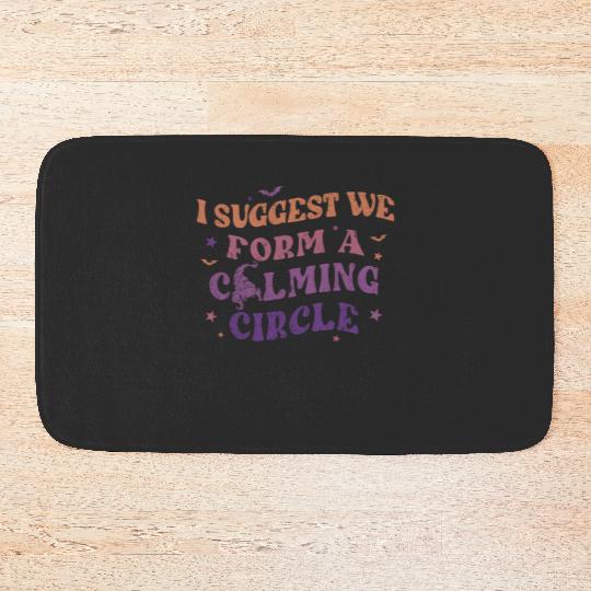 Hocus Pocus I Suggest We Form A Calming Circle Bath Mats, Sanderson Sisters Disney Witches Bath Mats