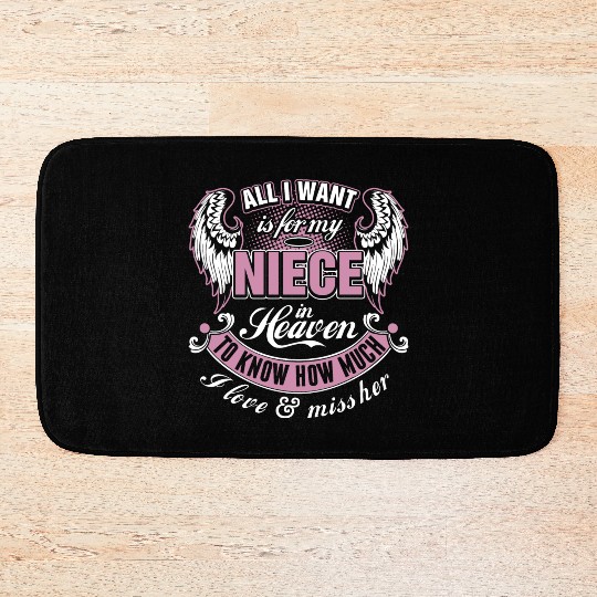 All I Want Is For My Niece In Heaven I Love Miss Bath Mats
