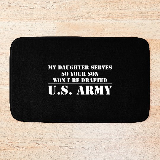 My Daughter Serves in the US Army Bath Mats