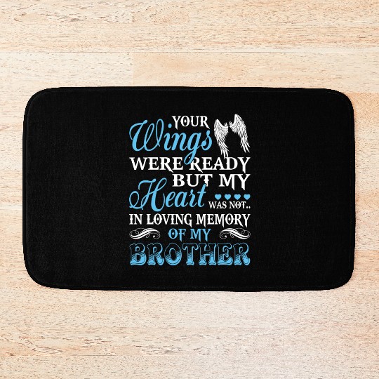 In Loving Memory Of My Brother Bath Mats