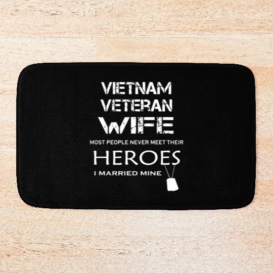 Vietnam veteran wife most people never meet their Bath Mats