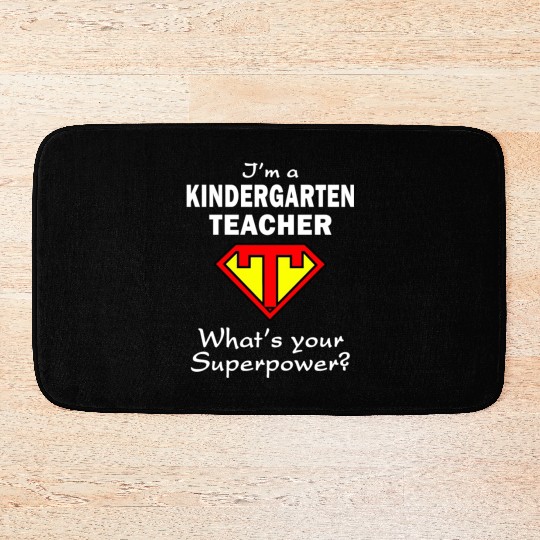 Im A Kindergarten Teacher What's Your Superpower Bath Mats