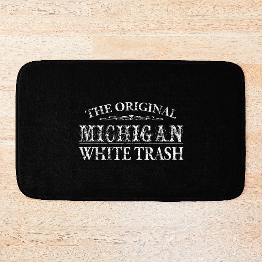 Funny Redneck Michigan White Trash Bath Mats