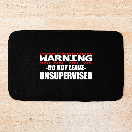 Warning do not leave unsupervised Bath Mats