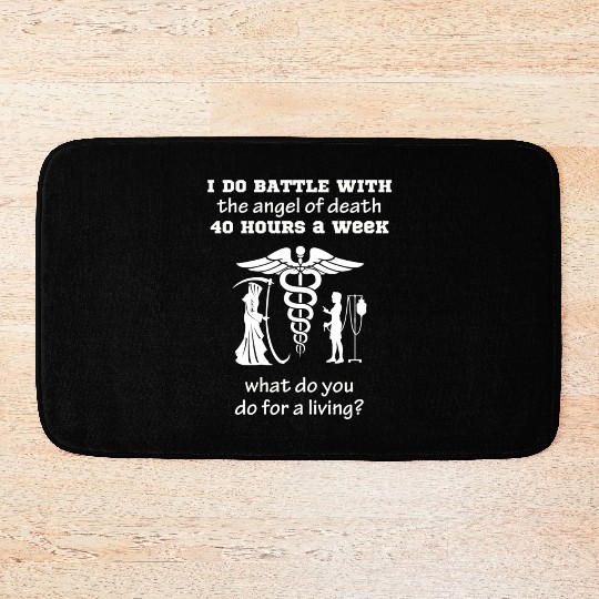 Nurse - I do battle with the angel of death 40h Bath Mats