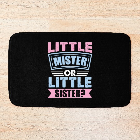 Little Mister Or Little Sister | Gender Reveal Bath Mats
