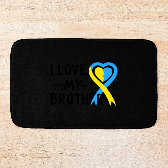 Down Syndrome Awareness I Love My Brother Bath Mats