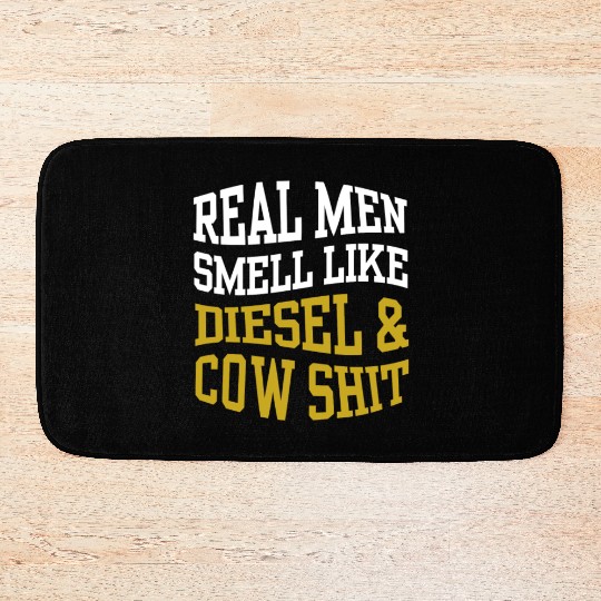 REAL MEN SMELL LIKE DIESEL & COW SHIT Bath Mats