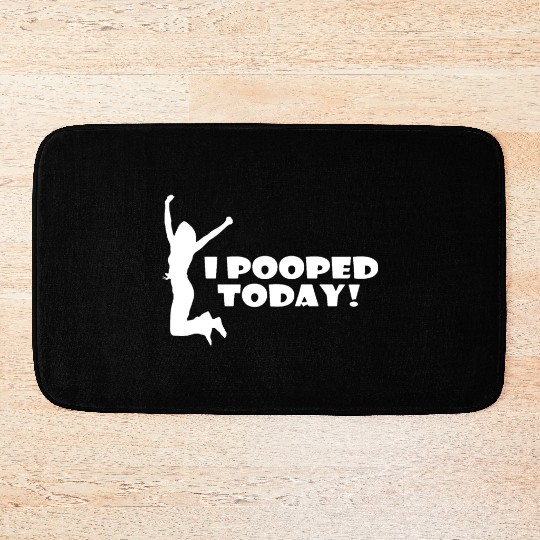 I pooped today friend Bath Mats