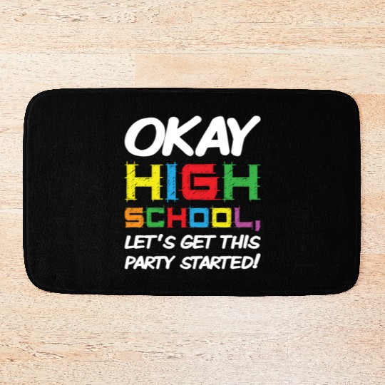 Okay High School Get Party Started Back School Bath Mats
