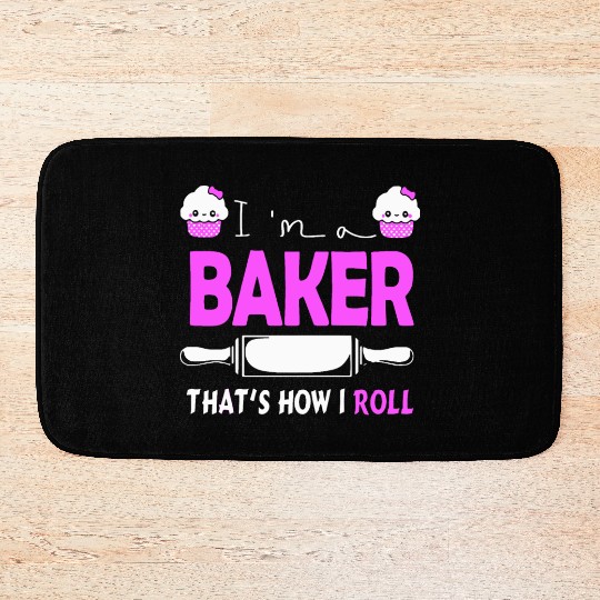 i am a baker that is how i rool pink delicous chef Bath Mats