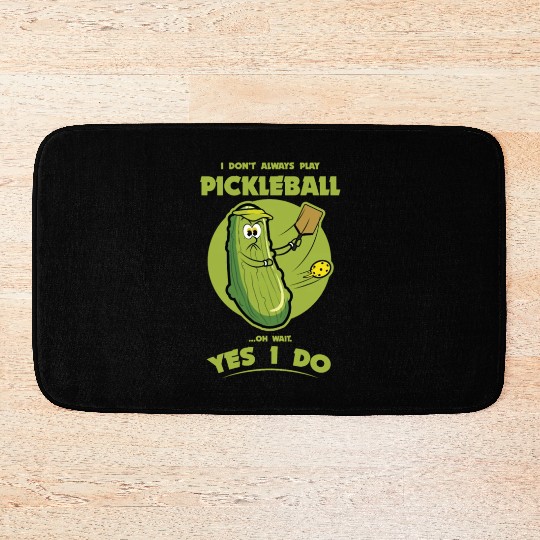 Pickle Pickleball Play - Funny Player Pickle Ball Bath Mats