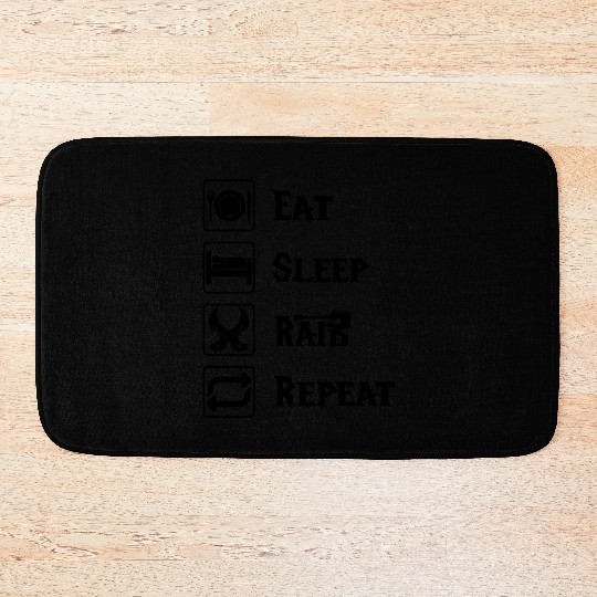 Eat sleep raid repeat world of warcraft present Bath Mats