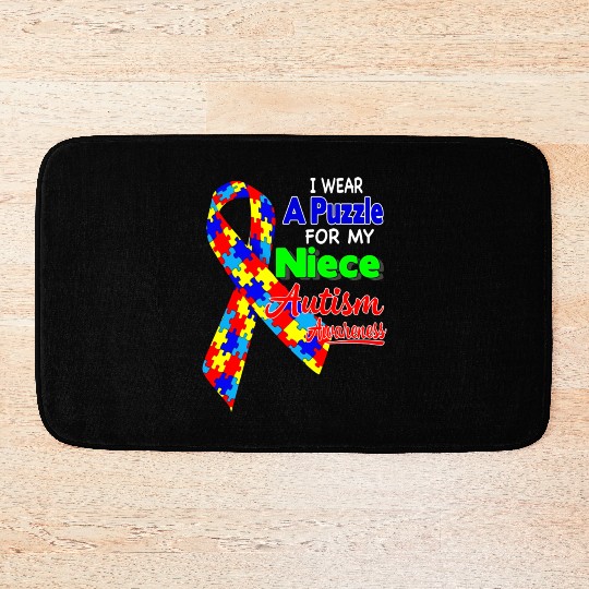 I wear a Puzzle for my Niece Autism Awareness shir Bath Mats