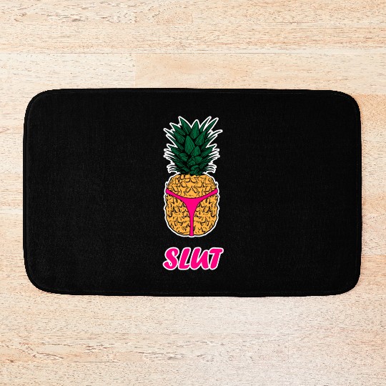 Pineapple Slut Bath Mats Slutshirt Sexy Clothes Bath Mats
