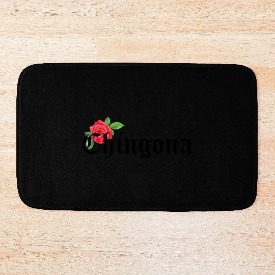 chingona Mexican Quotes Bath Mats