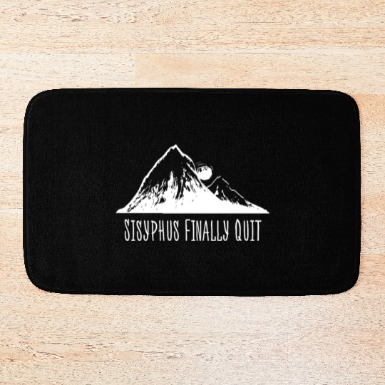 Sisyphus Finally Quit Bath Mats Philosophy Geek Educat