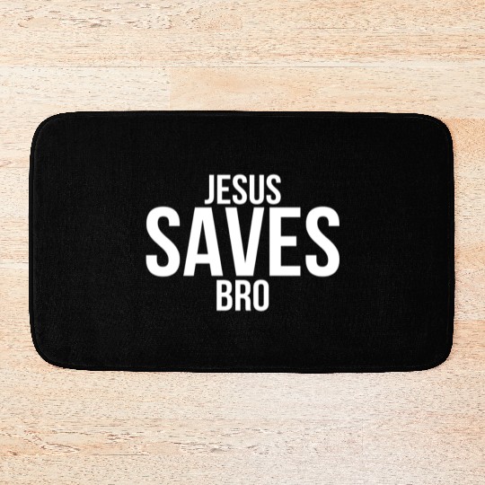 Jesus Saves Bro Bath Mats