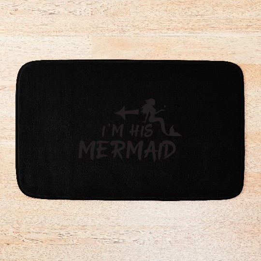 I'm his mermaid with matching I'm her Captain Bath Mats