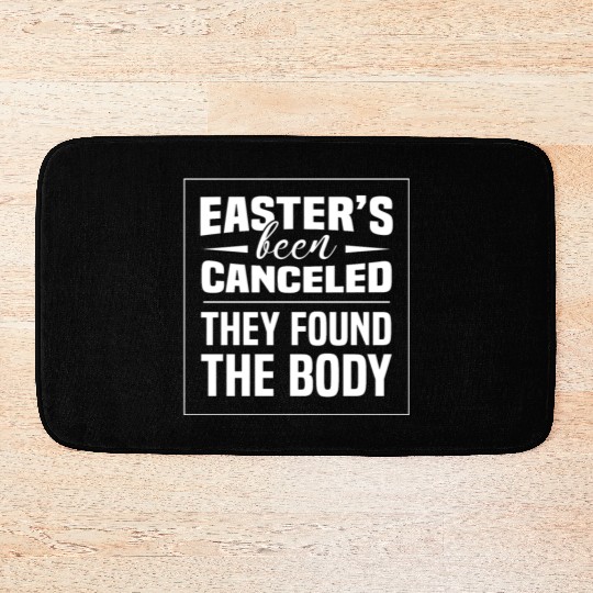 Funny Easter Been Canceled Easter Sunday Egg Hunt Bath Mats