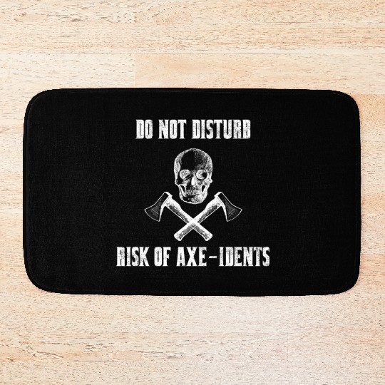 Do Not Disturb Risk Of Axe-Idents Axe Throwing Pun Bath Mats
