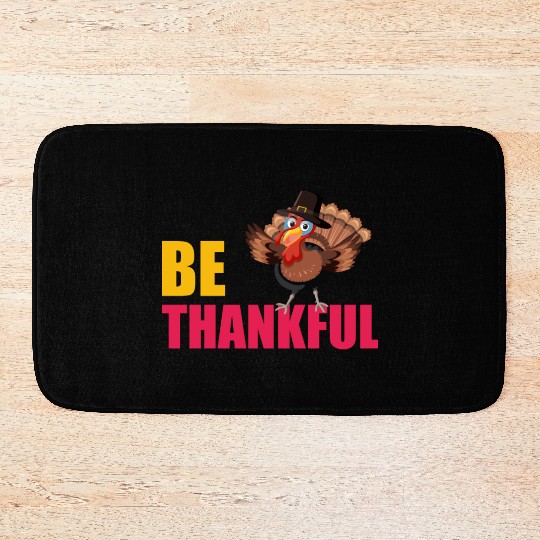 Be Thankful Thanksgiving Turkey Bath Mats