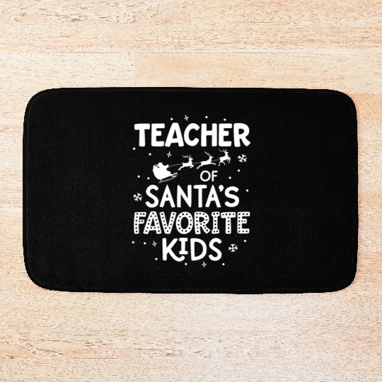 Teacher Of Santa's Favorite Kids Class Christmas Bath Mats