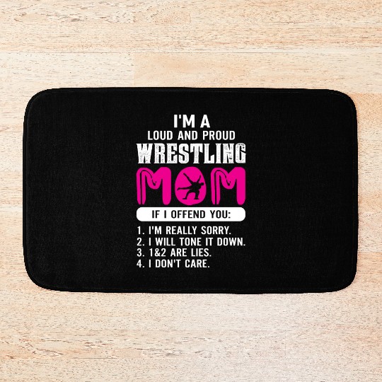 Loud And Proud Wrestling Mom Bath Mats