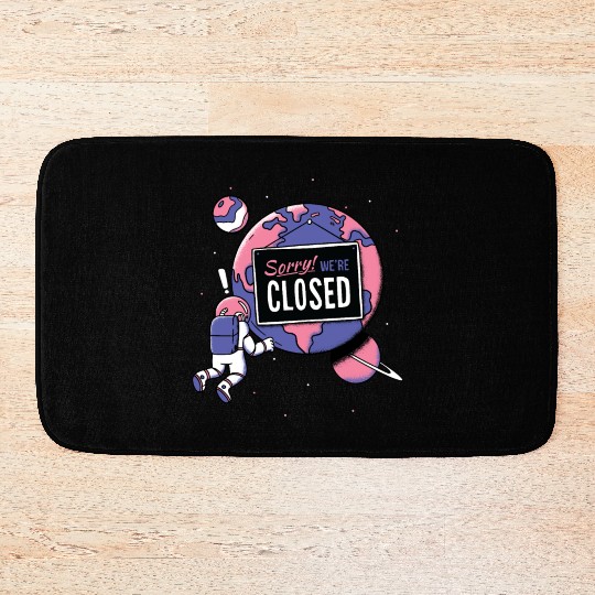 Earth Closed Sign Meme Parks Stores Closed Bath Mats