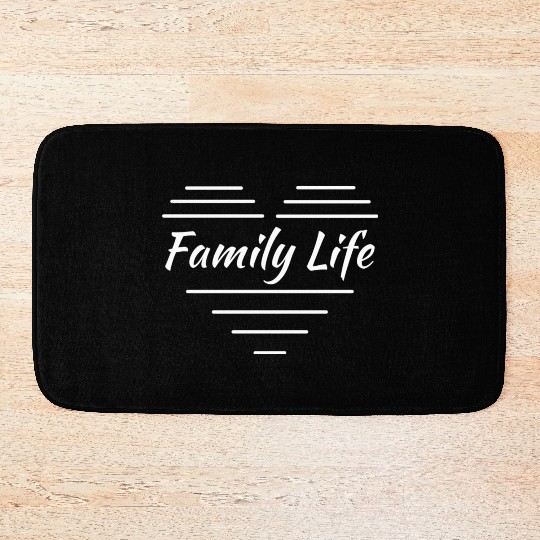 Heart - Family - Love - Parents - Fun -Family Life Bath Mats