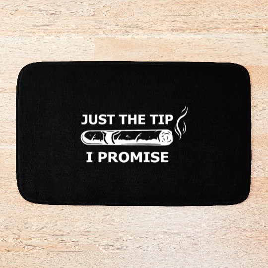 Cigars Just The Tip I Promise Bath Mats