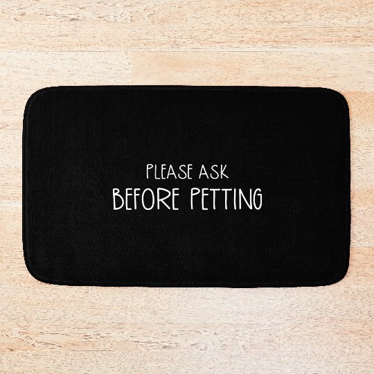 ASK BEFORE PETTING BLACK PET BANDANNA DOG PUP CAT Bath Mats