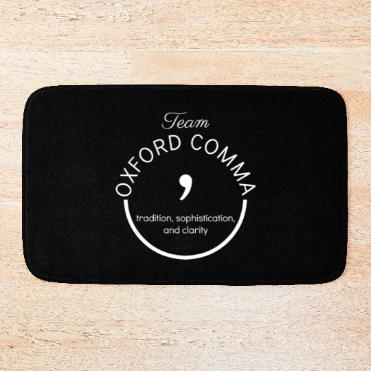 Team Oxford Comma Grammar Police Gift Bath Mats