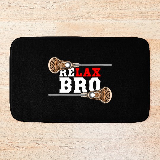 Relax Bro - Lacrosse Saying - Funny Lacrosse Bath Mats