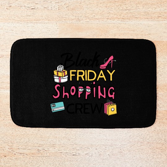 Holiday Shopping Black Friday Shopping Crew Funny Bath Mats