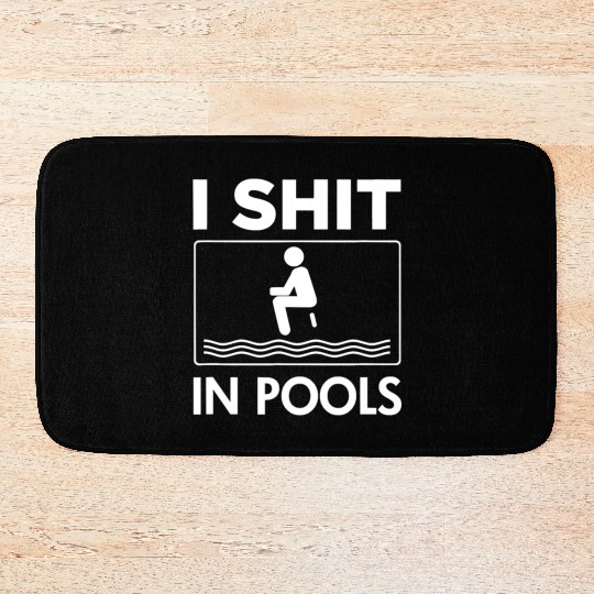 funny i shit in pools offensive swimming swim Bath Mats