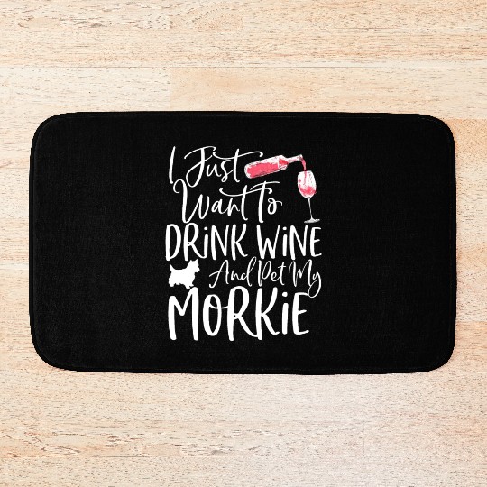 Wine and Morkie Bath Mats Funny Dog Mom or Dog Dad