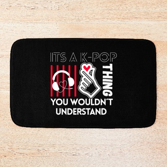 Its A K-pop Think Fan Girl Korea Lover Kpop Bias Bath Mats