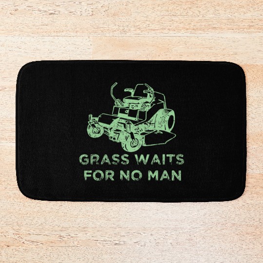 Grass Waits For No Man Funny Mens Grass Cutting Bath Mats