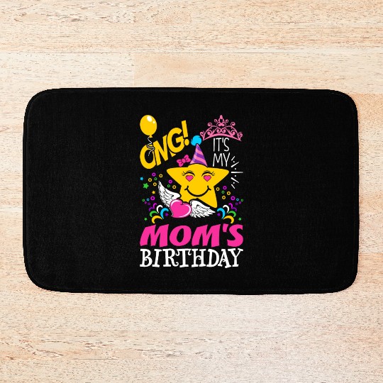 OMG Its My Moms Birthday Bath Mats