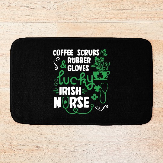 Coffee Scrubs and Rubber Gloves Lucky Irish Nurse Bath Mats