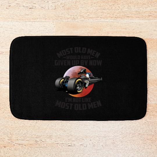 I'm Not Like Most Old Men Funny Drag Racing Bath Mats