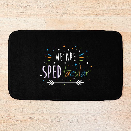 SPED Teacher We Are SPEDtacular Bath Mats