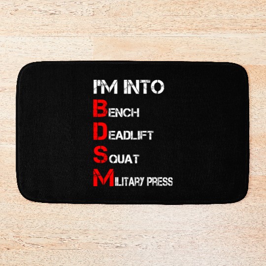 I'm Into BDSM Bench Squat Deadlift Military Press Bath Mats